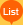 List